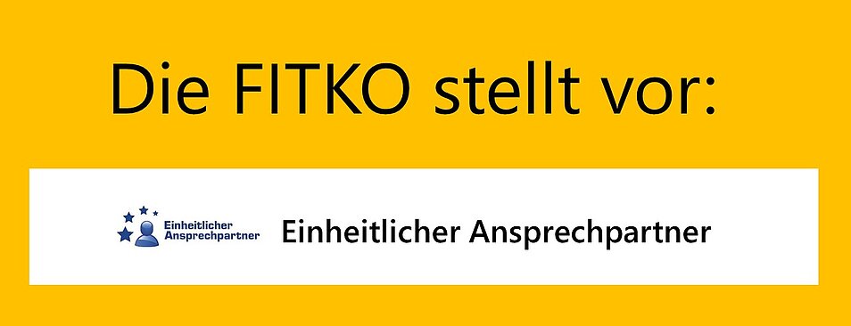 Schriftzug "Die FITKO stellt vor: Einehitlicher Ansprechpartner"