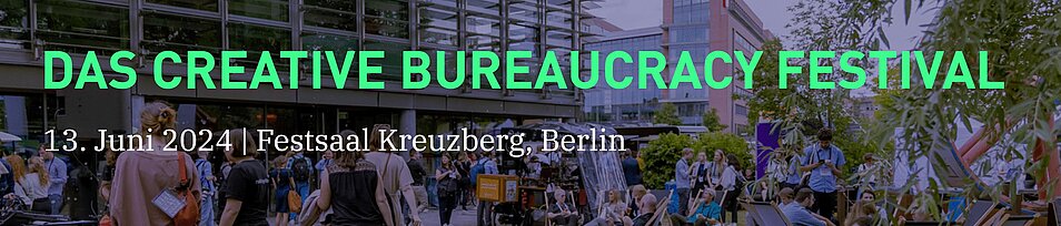 Schriftzug "Creative Bureaucracy Festival" vor einem Hintergrundbild feierender Menschen